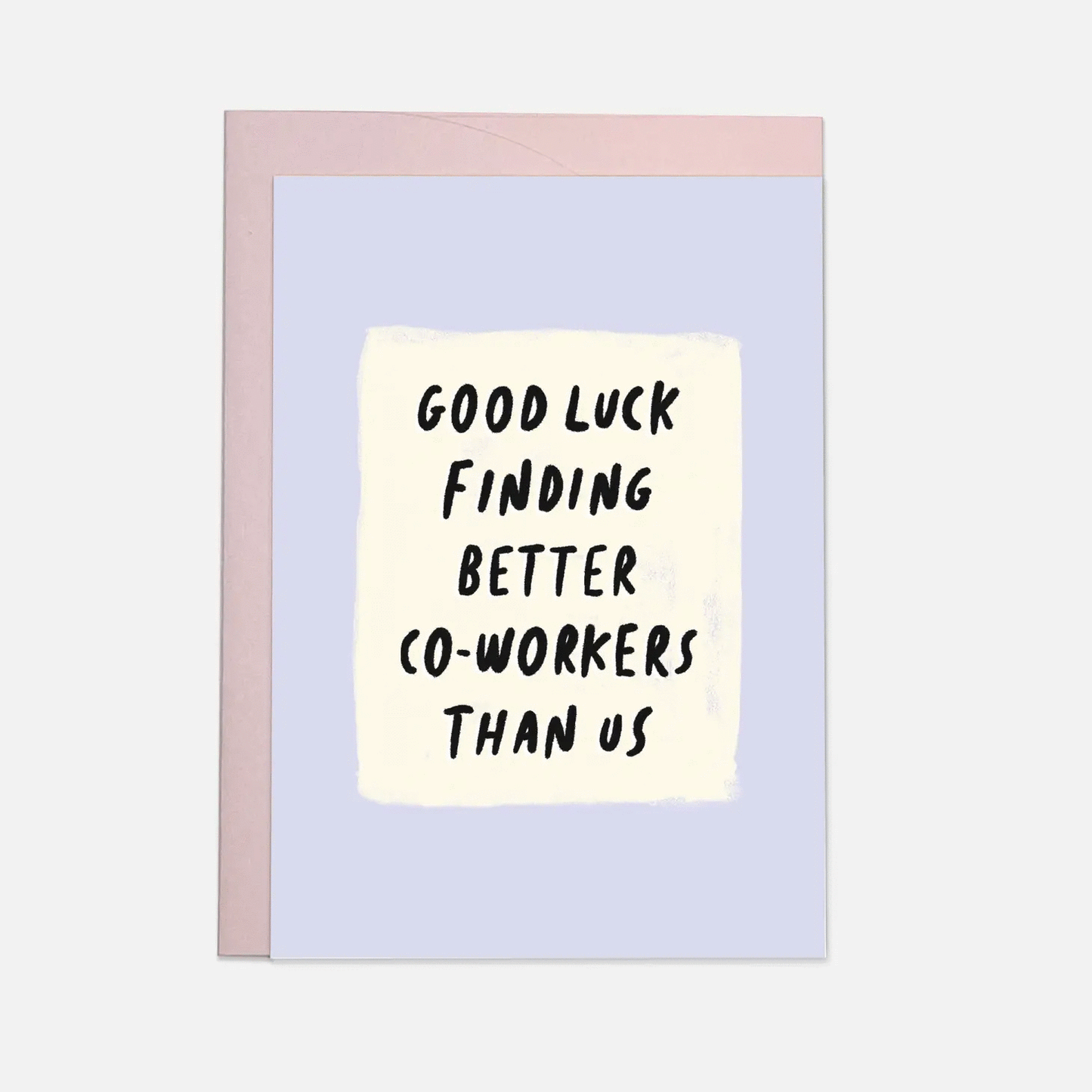 Better co-workers - greeting card
